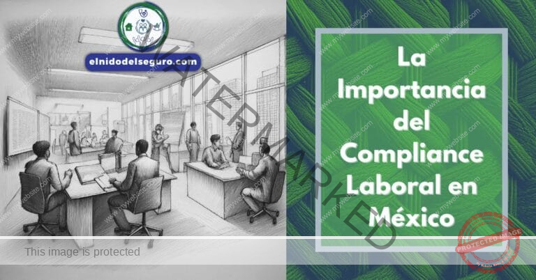 La Importancia del Compliance Laboral en México