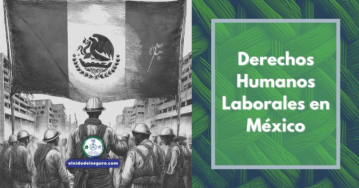 Derechos Humanos Laborales en México