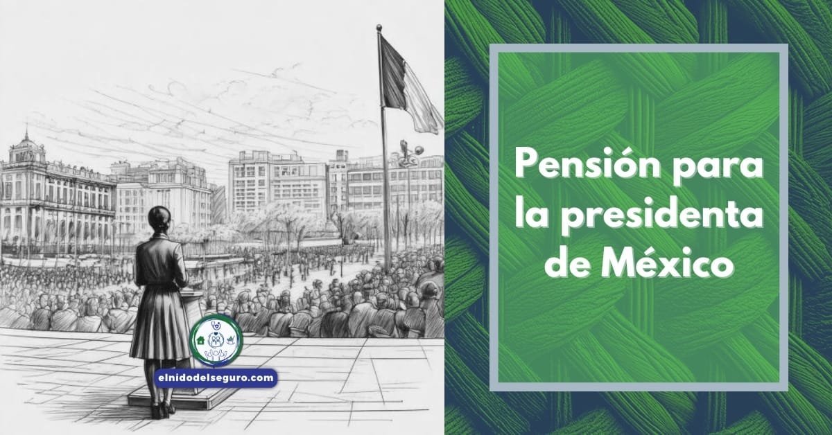 Pensión para la presidenta de México