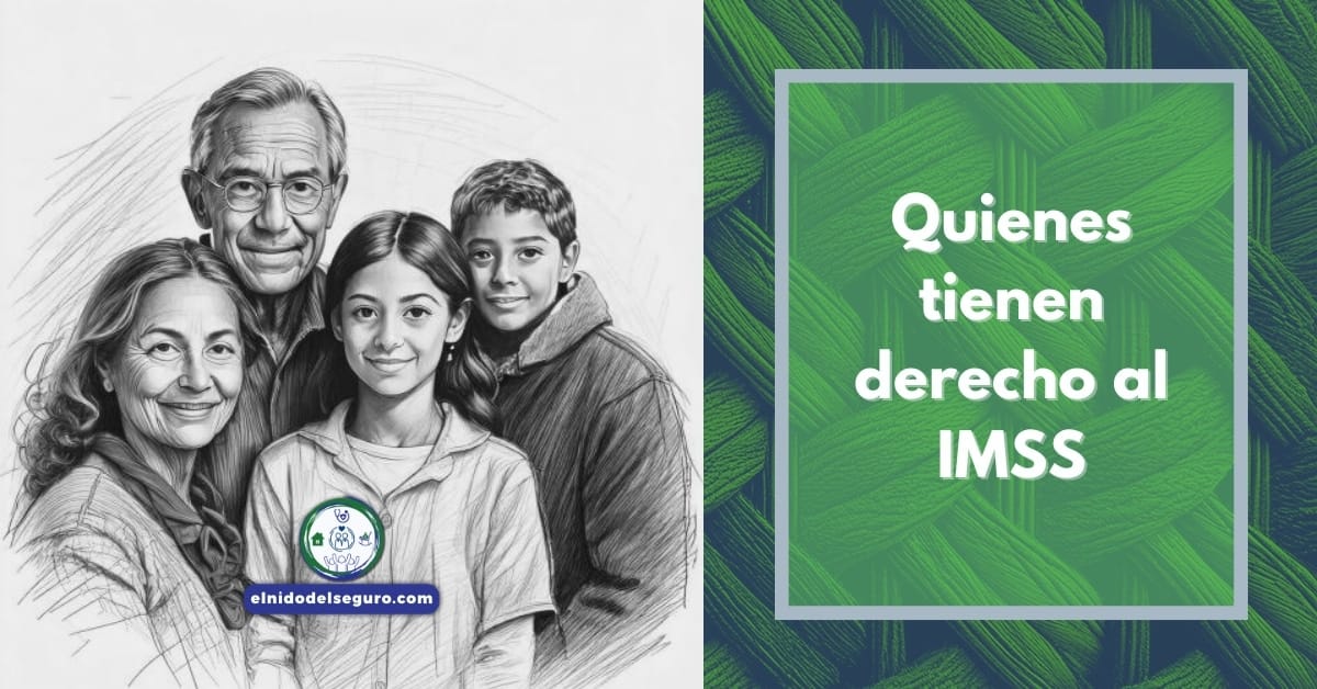 Quienes tienen derecho al IMSS
